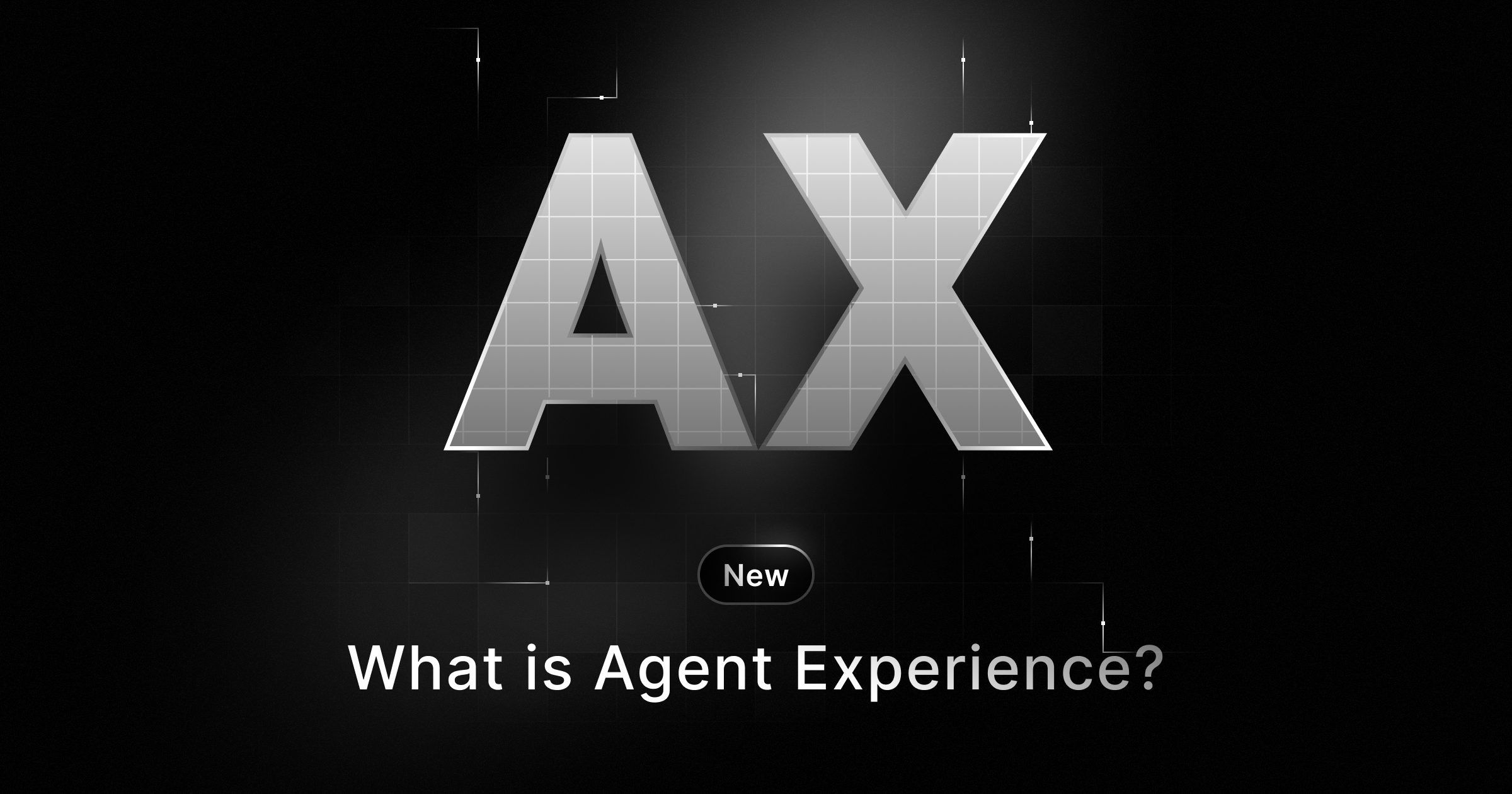 What is AX (Agent Experience) and how to improve it